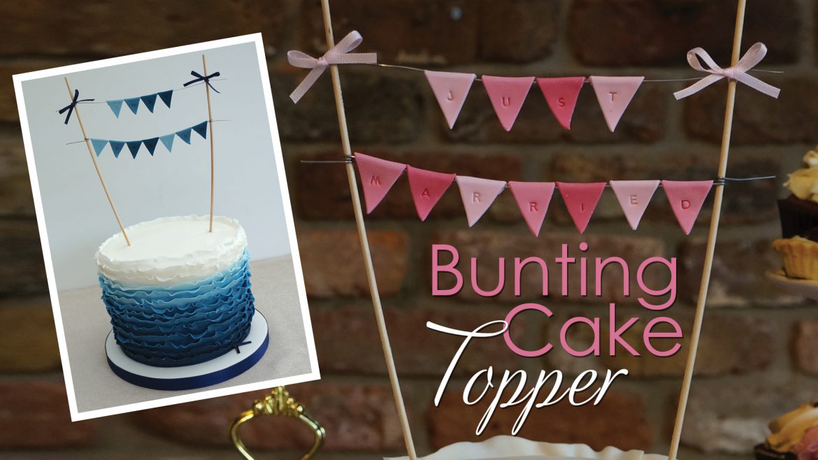 how to make bunting cake topper