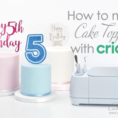 How to make cake toppers with Cricut