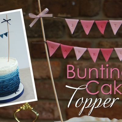 how to make bunting cake topper